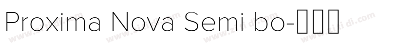 Proxima Nova Semi bo字体转换
